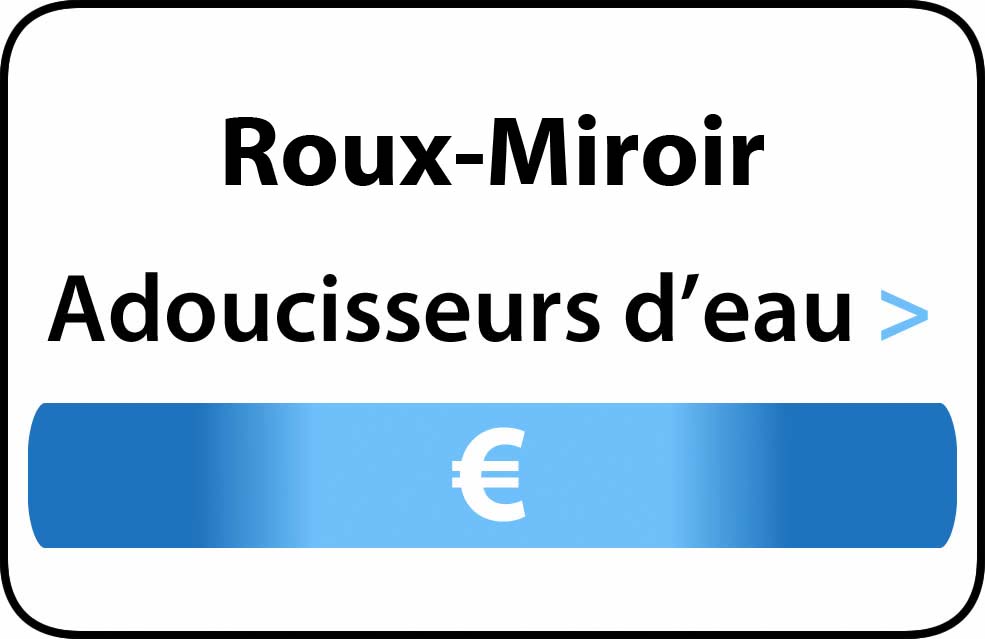 adoucisseur d'eau Roux-Miroir